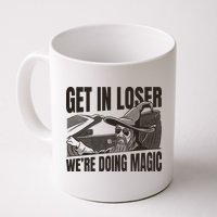 Get In Loser We're Doing Magic Wizard Parody Retro Mug