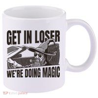 Get In Loser We're Doing Magic Wizard Parody Retro 11oz C Handle Ceramic Mug