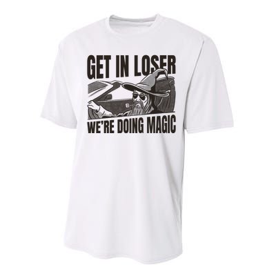 Get In Loser We're Doing Magic Wizard Parody Retro Performance Sprint T-Shirt