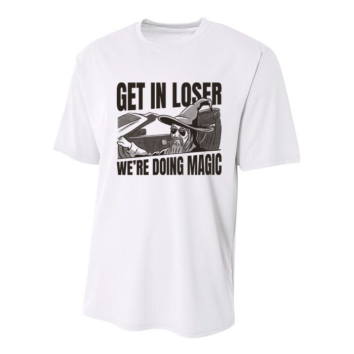 Get In Loser We're Doing Magic Wizard Parody Retro Youth Performance Sprint T-Shirt
