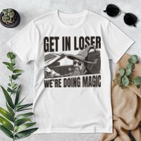 Get In Loser We're Doing Magic Wizard Parody Retro Premium T-Shirt