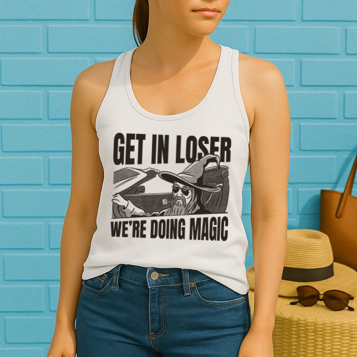 Get In Loser We're Doing Magic Wizard Parody Retro Womens Tank Top