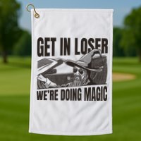 Get In Loser We're Doing Magic Wizard Parody Retro Golf Towel