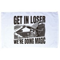 Get In Loser We're Doing Magic Wizard Parody Retro Microfiber Hand Towel