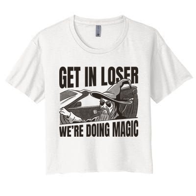 Get In Loser We're Doing Magic Wizard Parody Retro Crop Top