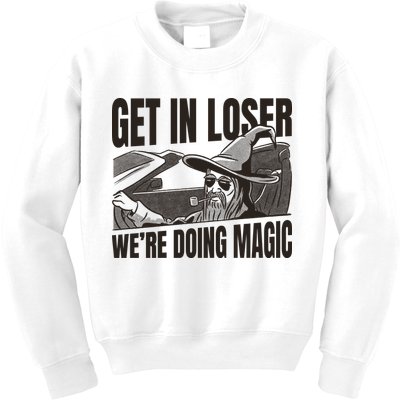 Get In Loser We're Doing Magic Wizard Parody Retro Kids Sweatshirt