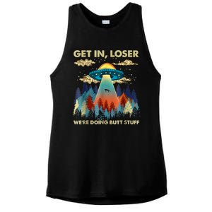 Get In Loser Alien Ufo Funny Were Doing Butt Stuff Ladies PosiCharge Tri-Blend Wicking Tank