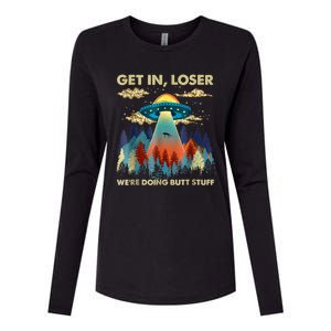 Get In Loser Alien Ufo Funny Were Doing Butt Stuff Womens Cotton Relaxed Long Sleeve T-Shirt