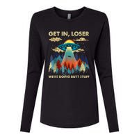 Get In Loser Alien Ufo Funny Were Doing Butt Stuff Womens Cotton Relaxed Long Sleeve T-Shirt