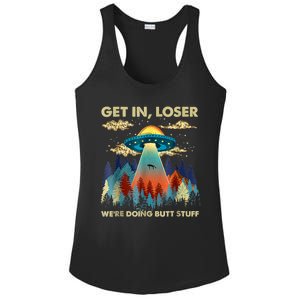 Get In Loser Alien Ufo Funny Were Doing Butt Stuff Ladies PosiCharge Competitor Racerback Tank