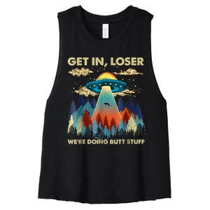 Get In Loser Alien Ufo Funny Were Doing Butt Stuff Women's Racerback Cropped Tank