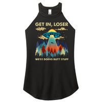 Get In Loser Alien Ufo Funny Were Doing Butt Stuff Women's Perfect Tri Rocker Tank