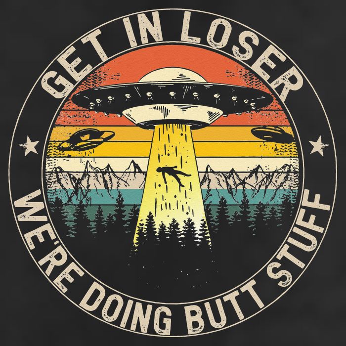 Get In Loser Were Doing Butt Stuff Alien Abduction 7 Panel Mesh Trucker Snapback Hat
