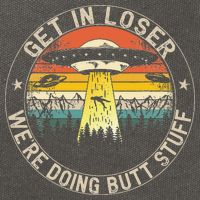 Get In Loser Were Doing Butt Stuff Alien Abduction Cotton Canvas Backpack