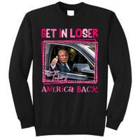 Get In Loser America Back Donald Trump 2024 Take America Back Usa United States Sweatshirt