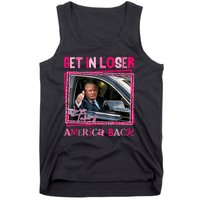 Get In Loser America Back Donald Trump 2024 Take America Back Usa United States Tank Top