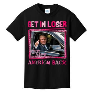 Get In Loser America Back Donald Trump 2024 Take America Back Usa United States Kids T-Shirt