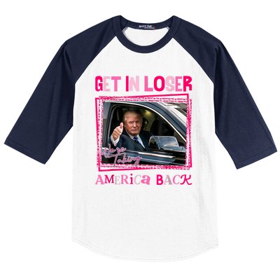 Get In Loser America Back Donald Trump 2024 Take America Back Usa United States Baseball Sleeve Shirt