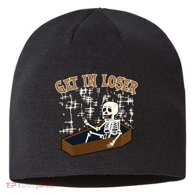 Get In Loser Funny Skeleton Halloween Sustainable Beanie