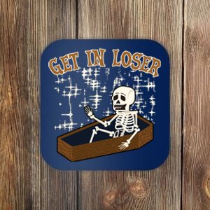 Get In Loser Funny Skeleton Halloween Coaster