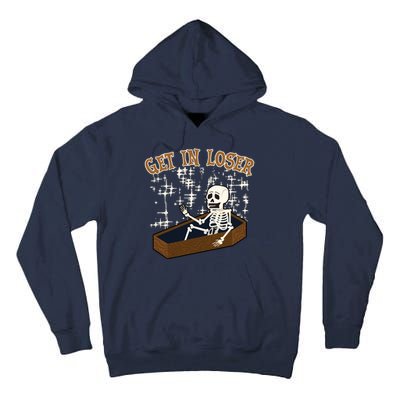 Get In Loser Funny Skeleton Halloween Tall Hoodie