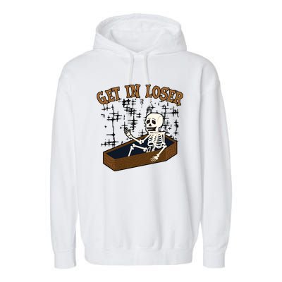 Get In Loser Funny Skeleton Halloween Garment-Dyed Fleece Hoodie