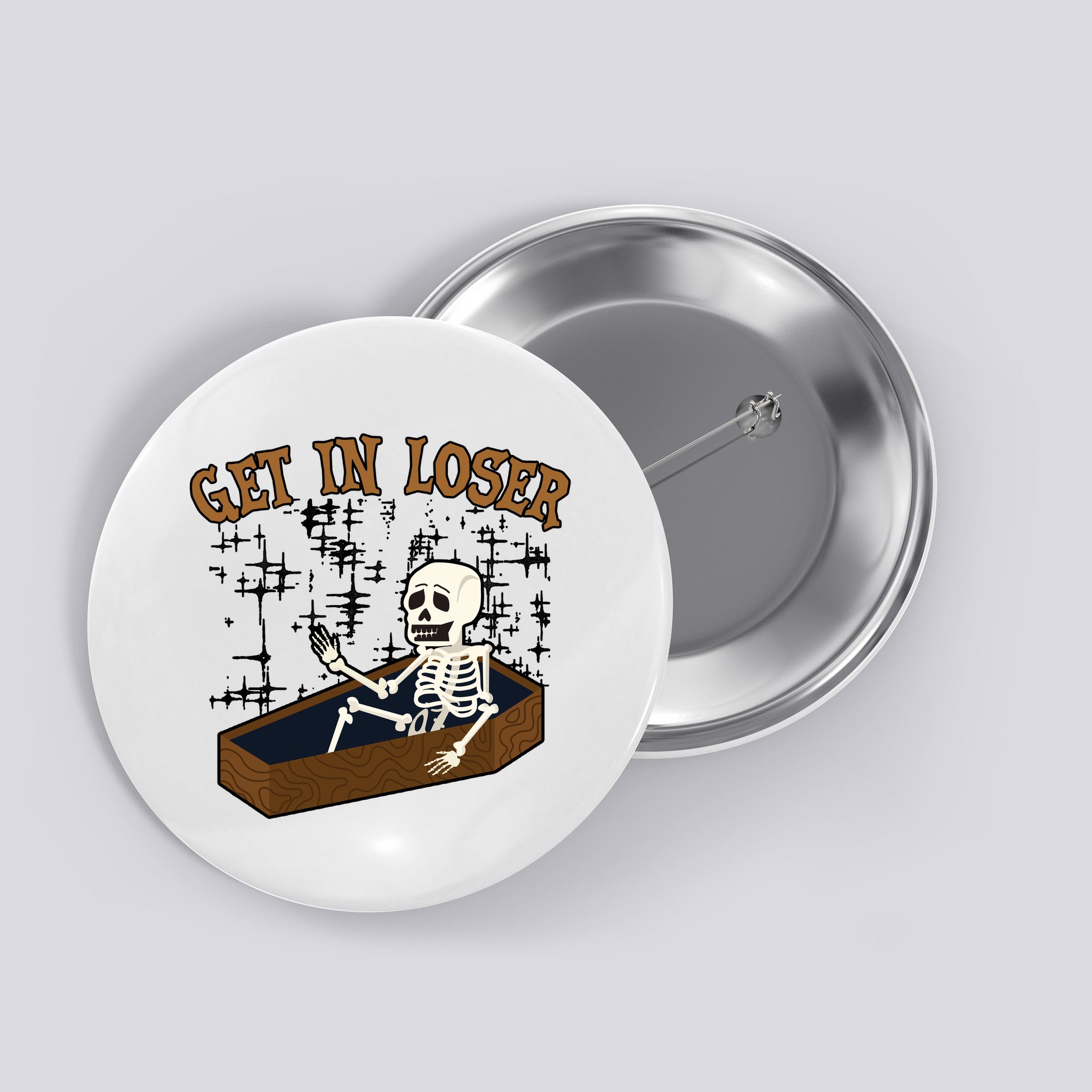 Get In Loser Funny Skeleton Halloween Button