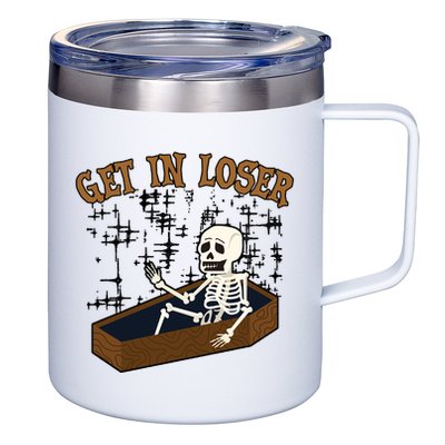 Get In Loser Funny Skeleton Halloween 12oz Stainless Steel Coffee Mug