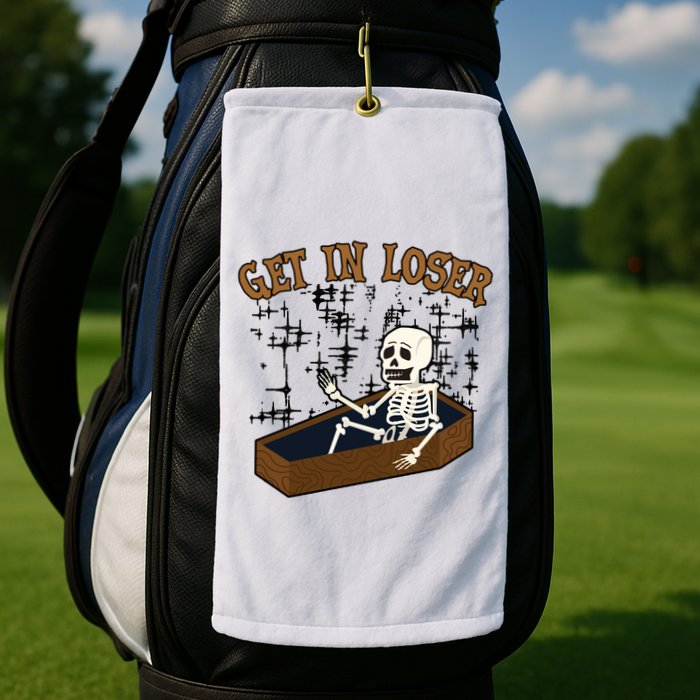 Get In Loser Funny Skeleton Halloween Golf Towel