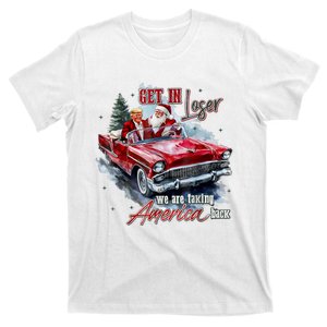 Get In Loser We Are Taking America Back T-Shirt