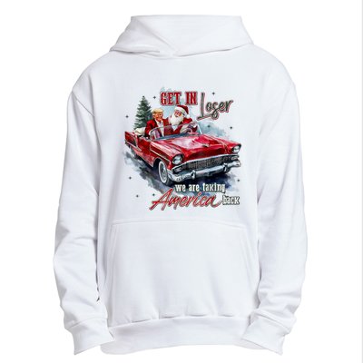 Get In Loser We Are Taking America Back Urban Pullover Hoodie