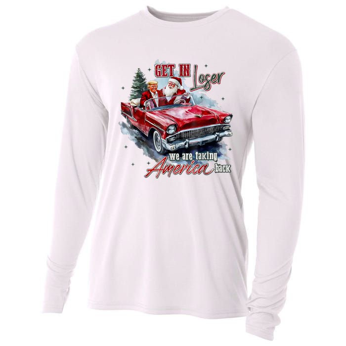 Get In Loser We Are Taking America Back Cooling Performance Long Sleeve Crew