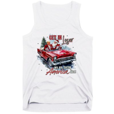 Get In Loser We Are Taking America Back Tank Top