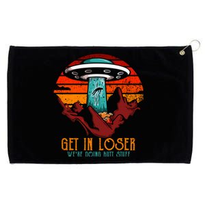 Get In Loser Were Doing Butt Stuff Grommeted Golf Towel