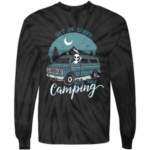 Get In Loser Were Going Camping Funny Alien Space Abduction Tie-Dye Long Sleeve Shirt