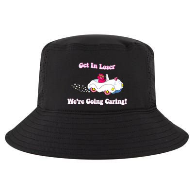 Get In Loser Were Going Caring Funny Bear Cool Comfort Performance Bucket Hat