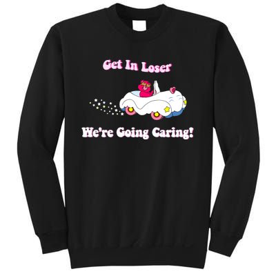 Get In Loser Were Going Caring Funny Bear Sweatshirt