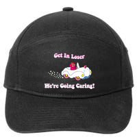 Get In Loser Were Going Caring Funny Bear 7-Panel Snapback Hat