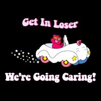 Get In Loser Were Going Caring Funny Bear Drawstring Bag