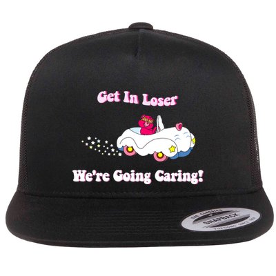 Get In Loser Were Going Caring Funny Bear Flatbill Hat
