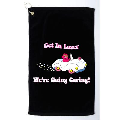 Get In Loser Were Going Caring Funny Bear Golf Towel