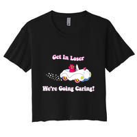 Get In Loser Were Going Caring Funny Bear Women's Crop Top Tee