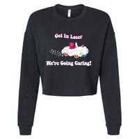 Get In Loser Were Going Caring Funny Bear Cropped Pullover Crew
