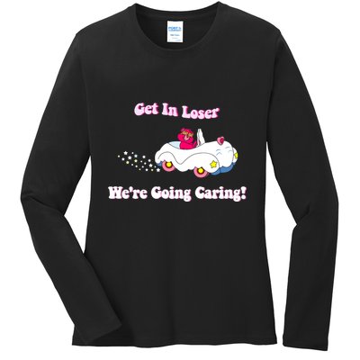 Get In Loser Were Going Caring Funny Bear Ladies Long Sleeve Shirt