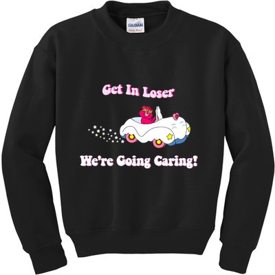 Get In Loser Were Going Caring Funny Bear Kids Sweatshirt