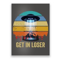 Get In Loser Alien Bigfoot Plus Size Poster