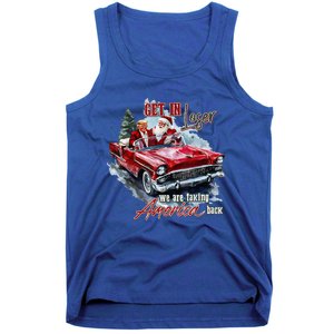 Get In Loser We Are Taking America Back Trump Santa Xmas Tank Top