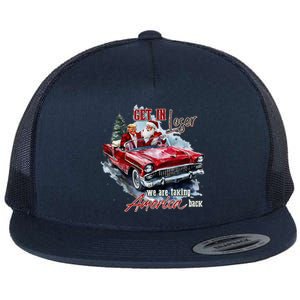 Get In Loser We Are Taking America Back Trump Santa Xmas Flat Bill Trucker Hat