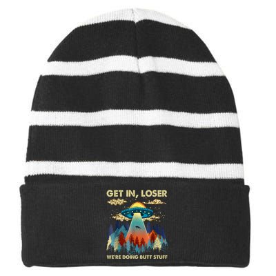 Get In Loser Alien UFO Funny We're Doing Butt Stuff Alien Abduction Striped Beanie with Solid Band