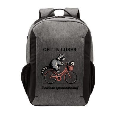 Get In Loser Trouble AinT Gonna Make Itself Raccoon Opossum Gift Vector Backpack